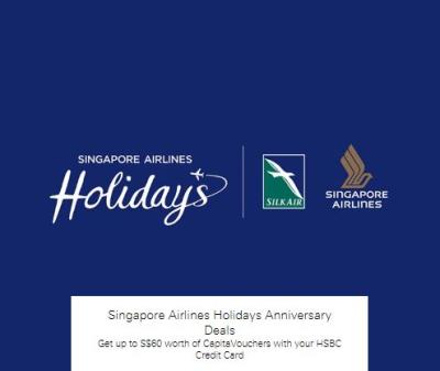 Get up to S$60 worth of CapitaVouchers with your HSBC Credit Card with Singapore Airlines Holidays Anniversary Deals